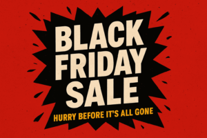 Black Friday Sale, Hurry before it's all gone