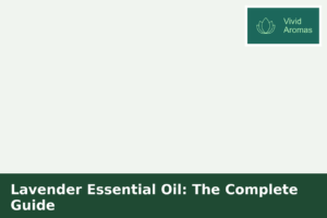 Lavender Essential Oil: The Complete Guide